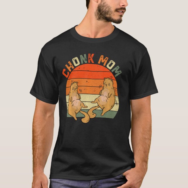 Camiseta Meme de mamá del gato de tu graciosa sobrepeso Chu (Anverso)