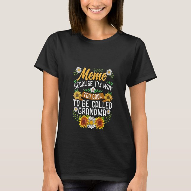 Camiseta Meme de mujeres porque soy demasiado Guay para lla (Anverso)