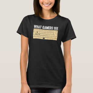Camiseta Meme de PC Gamer WASD Lo que los jugadores ven jue