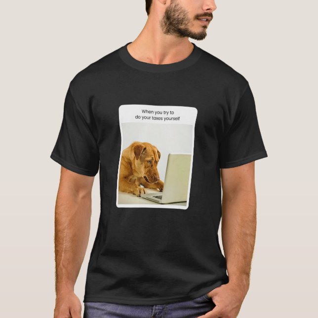 Camiseta Meme De Perro Cuando Intentas Hacer Tu Contador De (Anverso)