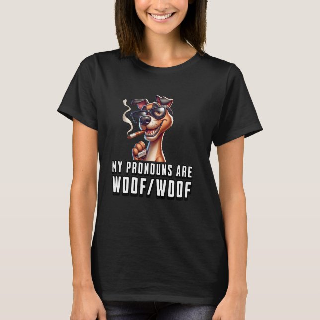 Camiseta Meme de Pronouns divertidos- Soy un perro y mis Pr (Anverso)