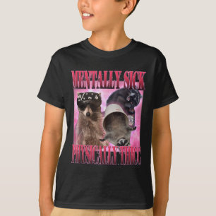 Camiseta Meme de Raccoon Funny Mentalmente Enfermo Físico