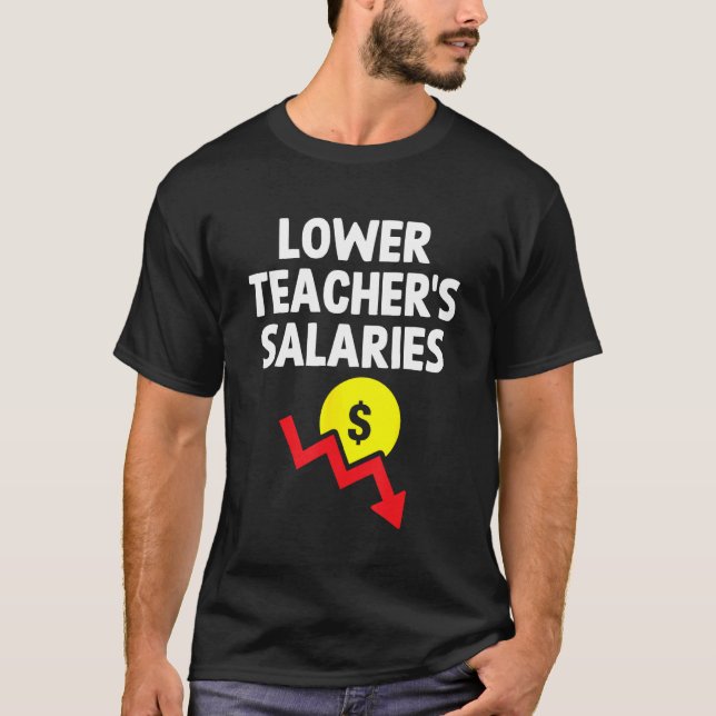 Camiseta Meme de salarios de profesores más bajos rompe iro (Anverso)