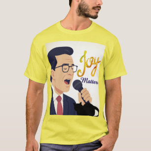 Camiseta Meme de Stephen Colbert cantando Joy Matters