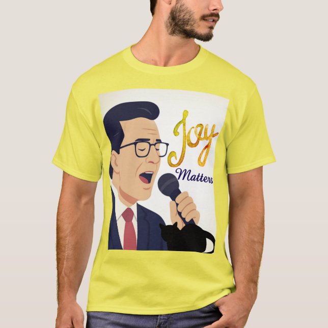 Camiseta Meme de Stephen Colbert cantando Joy Matters (Anverso)