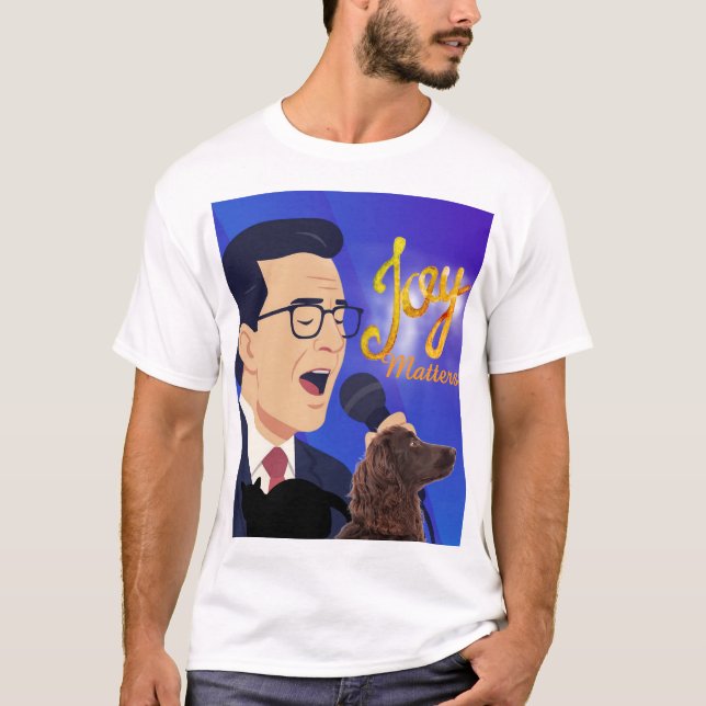 Camiseta Meme de Stephen Colbert cantando Joy Matters (Anverso)