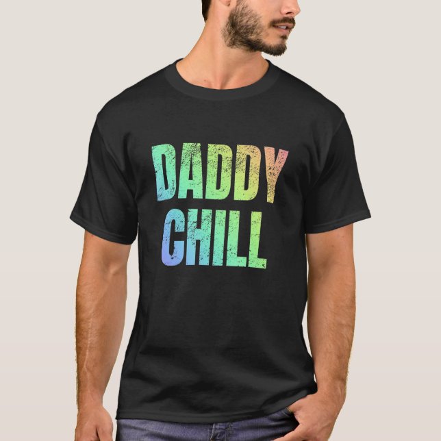 Camiseta Meme de tendencia de Daddy Chill Viral Tik con pro (Anverso)