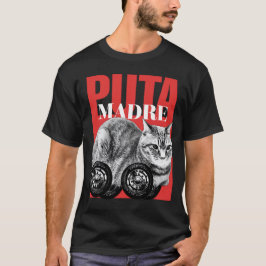 Camiseta Meme del gato Puta madre