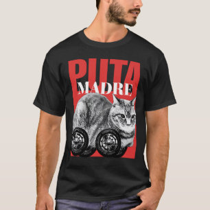 Camiseta Meme del gato Puta madre