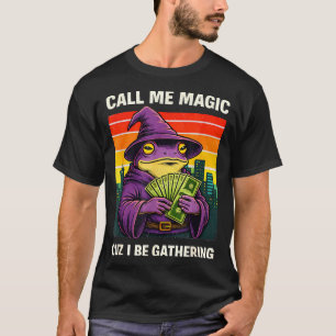 Camiseta Meme del mago rana llámame magia porque yo estoy r