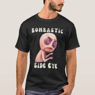 Camiseta Meme divertidísimo en el ojo del lado de la bomba