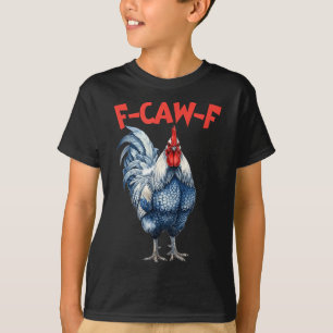 Camiseta Meme divertido de gallo gallina f-caw-f fcawf