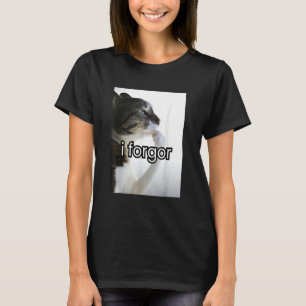 Camiseta meme divertido de gato tonto me olvidé meme de cer
