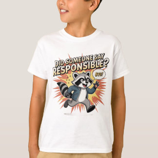 Camiseta Meme Divertido de Mapache – ¿Alguien Dijo Responsa