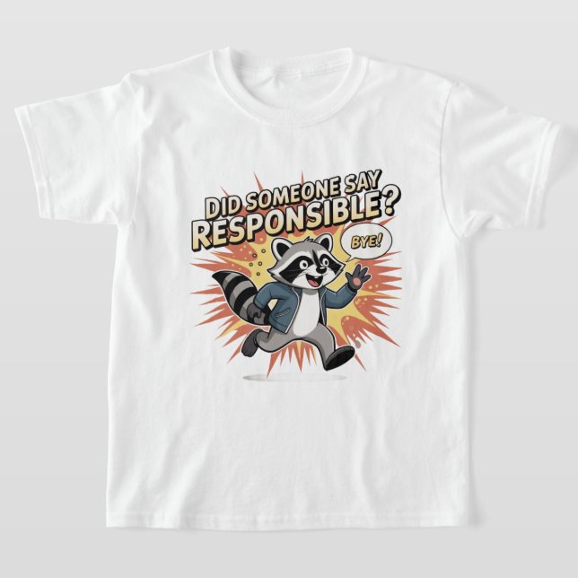 Camiseta Meme Divertido de Mapache – ¿Alguien Dijo Responsa (Distribución)