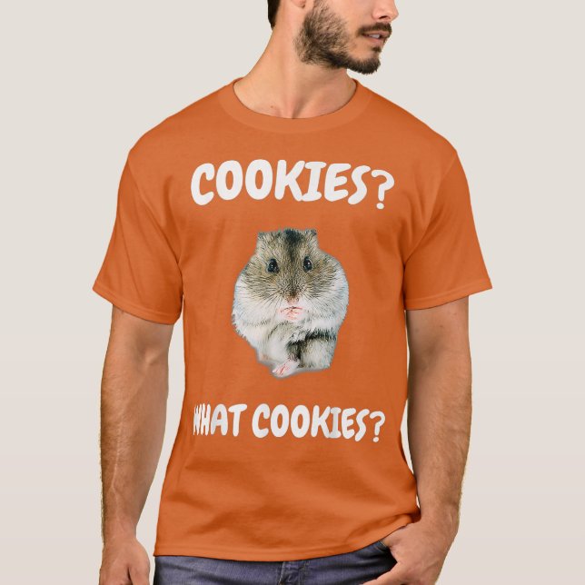 Camiseta Meme divertido de The Cookies Dwarf Hamster (Anverso)