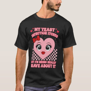Camiseta Meme Divertido Inapropiado Mi Infección por Levadu