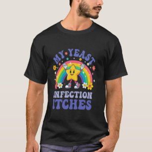 Camiseta Meme Divertido Mi Infección Por Levaduras Pica Hum