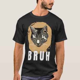 Camiseta Meme divertido que dice Bruh con Gatos Saludos Ado