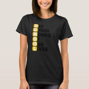 Camiseta Meme Escolar Seis Horas Crueles De Nuestras Vidas 
