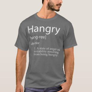 Camiseta Meme "Hangry    Definition"Gracioso De Hambre Por 
