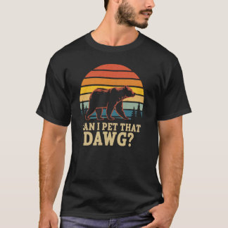Camiseta Meme Mujeres Perrita Senderismo Camping Oso ¿Puedo