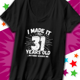 Camiseta Meme sarcástico de 31 años de antigüedad, cumpleañ