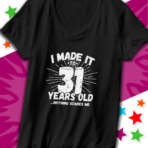 Camiseta Meme sarcástico de 31 años de antigüedad, cumpleañ