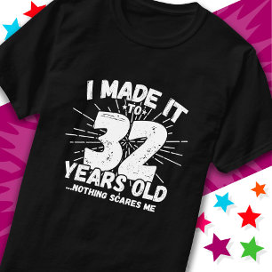 Camiseta Meme sarcástico de 32 años de antigüedad: 32 años