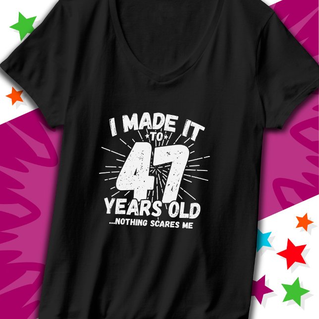Camiseta Meme sarcástico de 47 años de antigüedad: 47 años (Subido por el creador)