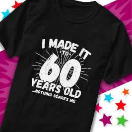 Camiseta Meme sarcástico de 60 años de antigüedad Gracioso 