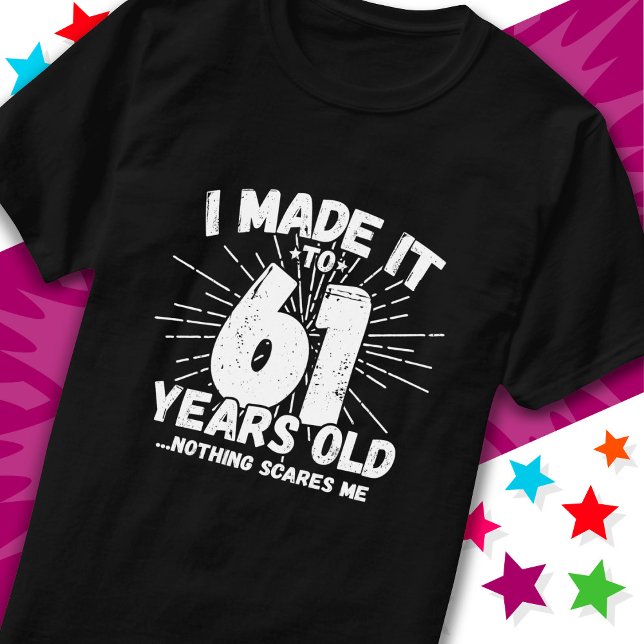 Camiseta Meme sarcástico de 61 años Funny cumpleaños número (Subido por el creador)
