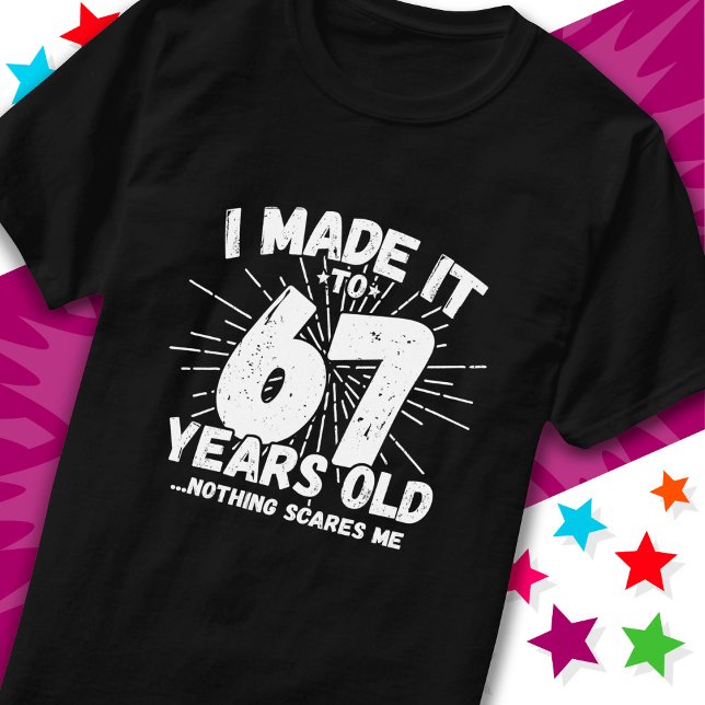 Camiseta Meme sarcástico de 67 años Funny cumpleaños número (Subido por el creador)