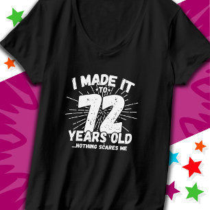 Camiseta Meme sarcástico de 72 años de antigüedad, 72 años