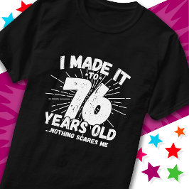 Camiseta Meme sarcástico de 76 años de antigüedad, 76 años 