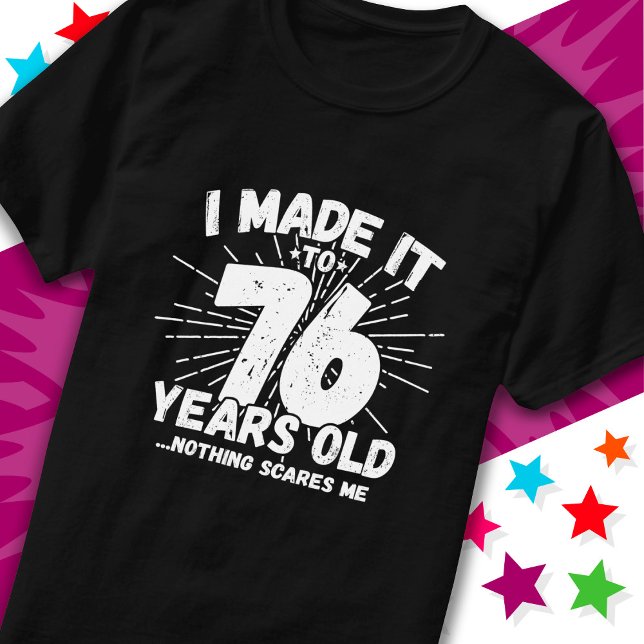 Camiseta Meme sarcástico de 76 años de antigüedad, 76 años  (Subido por el creador)