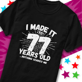 Camiseta Meme sarcástico de 77 años de antigüedad, 77 años