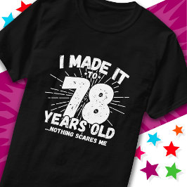 Camiseta Meme sarcástico de 78 años de edad gracioso 78 cum