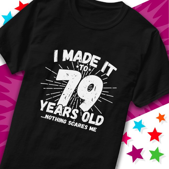 Camiseta Meme sarcástico de 79 años de antigüedad, 79 años  (Subido por el creador)