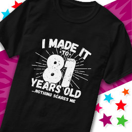 Camiseta Meme sarcástico de 81 años Gracioso cumpleaños 81