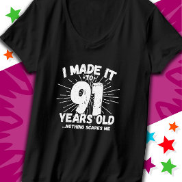 Camiseta Meme sarcástico de 91 años Gracioso cumpleaños 91