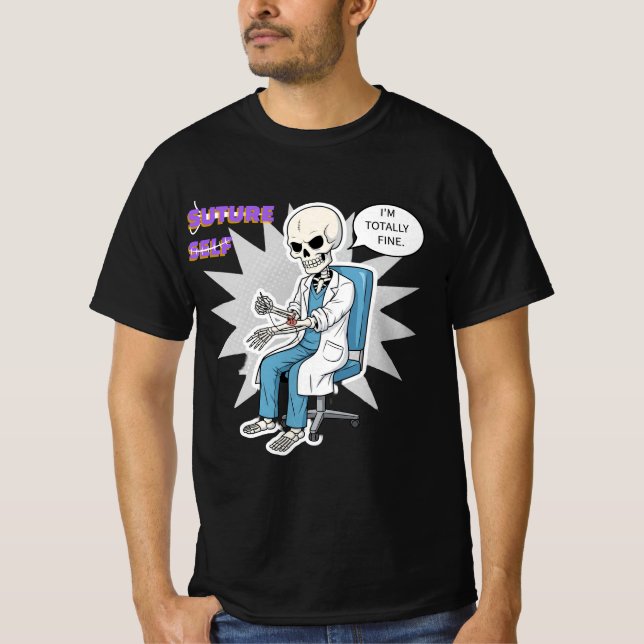 Camiseta Meme Suture Self-Funny Med Humor Skeleton Dr. (Anverso)