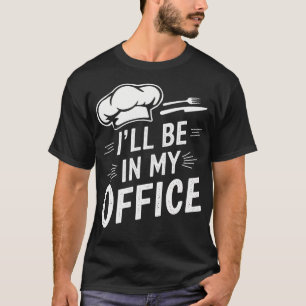 Camiseta Memes Divertidos de Chef Antiguo Estaré en mi Ofic