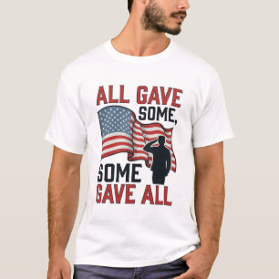 Camiseta Memorial Patriótico Todos Dieron Algo Algunos Dier