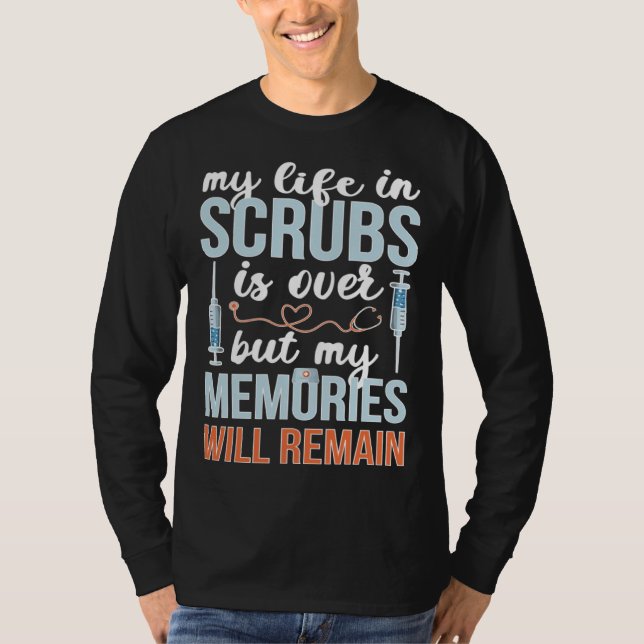 Camiseta Memories Will Remain Retired Nurse Retirement Nurs (Anverso)