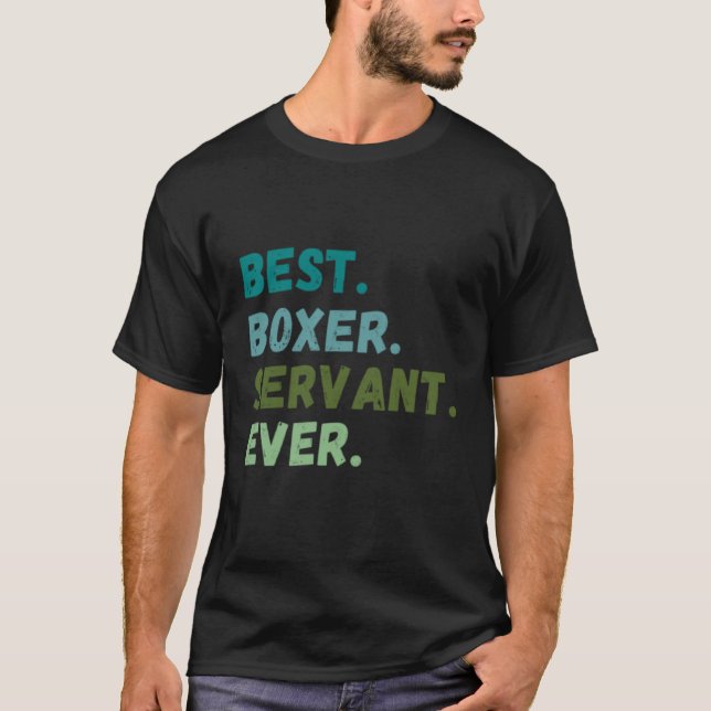 Camiseta Men Women Best Dog Servant Ever BOXER (Anverso)