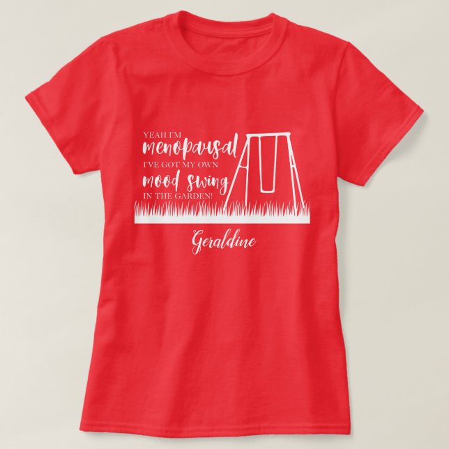 Camiseta Menopause Mood Swings Funny Typographic Cita (Diseño del anverso)