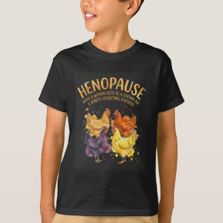Camiseta Menopausia Cuando Una Mujer Llega A Cierta Edad Ga