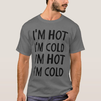 Camiseta Menopausia Estoy Caliente Frío Divertido Mujeres H