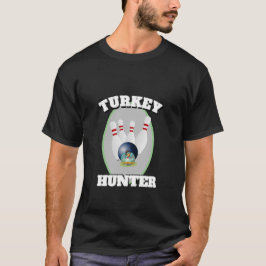 CAMISETA MENORES NOVEDAD DIVERTIDOS BOWLING TURKEY HUNTER
